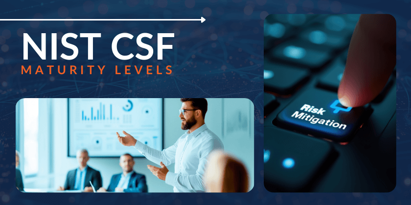 Everything You Need to Know About NIST CSF Maturity Levels