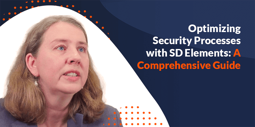 Optimizing Security Processes with SD Elements: A Comprehensive Guide