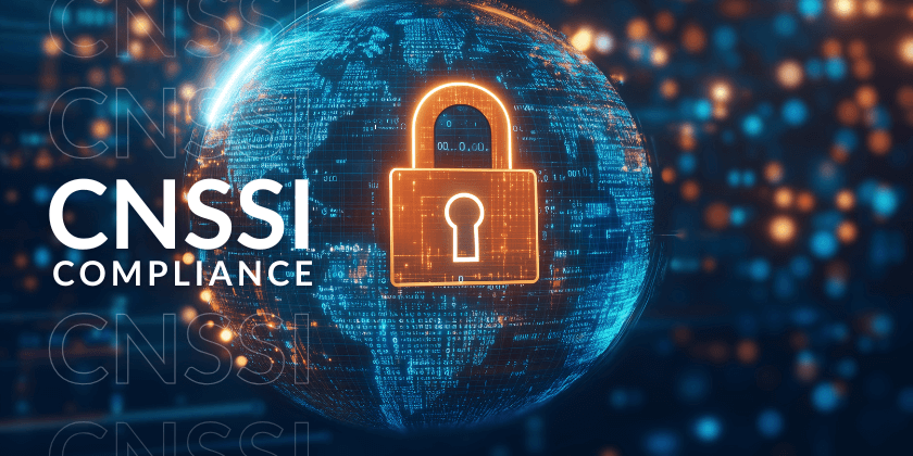 What Is CNSSI Compliance?