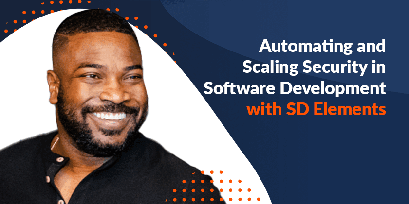 Automating and Scaling Security in Software Development with SD Elements BLOG