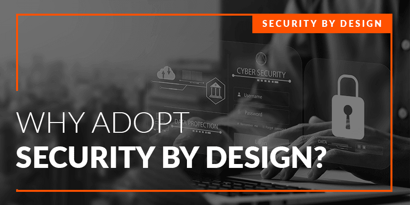 image with text Why Adopt Security by Design